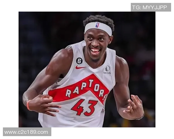 帕斯卡尔西亚卡姆的崛起与NBA赛场上的辉煌之路